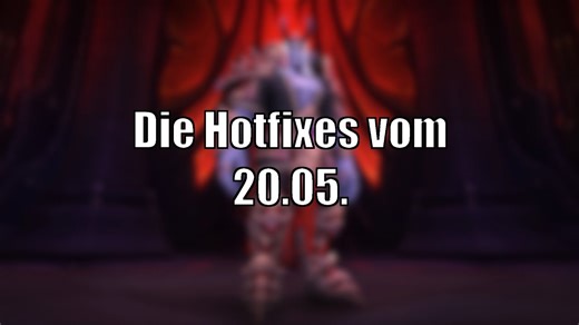 Hotfixes vom 20.05.: Kleiner Nerf für Denathrius! Schamanen-Fix! [World of Warcraft: Shadowlands]