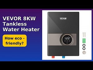 REVIEW (2026): VEVOR 8KW Tankless Water Heater. Features.