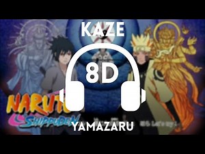 〚Kaze〛by Yamazaru「8D MUSIC」Naruto Shippuden - Opening 17 Full