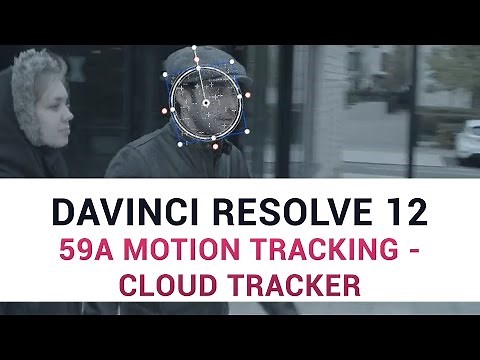 DaVinci Resolve 12 - 59a Motion Tracking - Cloud Tracker