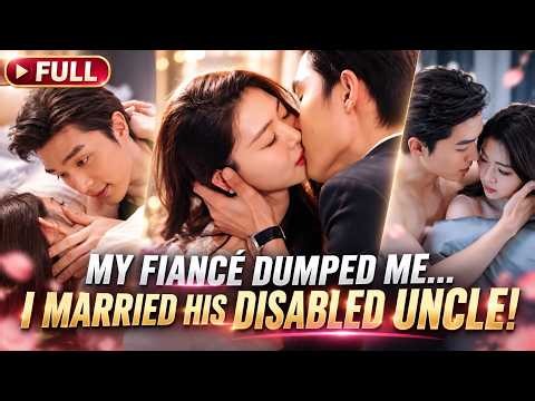 My Fiancé Dumped Me for My Sister… So I Married His Disabled Uncle, the Most Powerful Man in Town!😈🔥