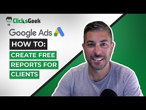 Google Ads Reports | How to create free Reports for your clients