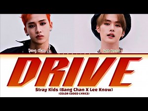 [SKZ-PLAYER] Stray Kids (Bang Chan X Lee Know) 'Drive' (Color Coded Lyrics)