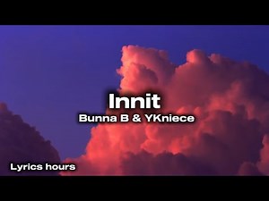 Bunnab, YKniece - Innit (lyrics)