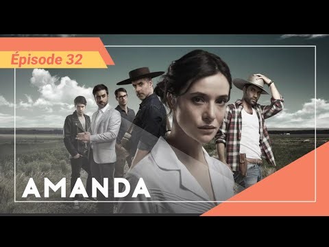 AMANDA | Épisode 32 - Novelas complet en français.
