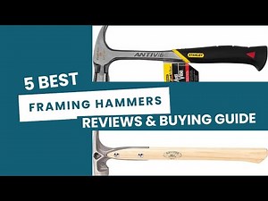 5 Best Framing Hammers Reviews & Buying