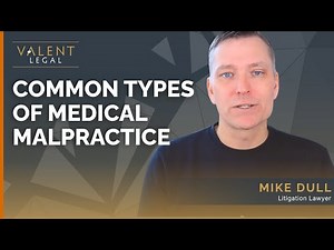 Common Types of Medical Malpractice | Valent Legal