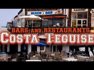 LANZAROTE COSTA TEGUISE // A TOUR IN BARS & RESTAURANTS