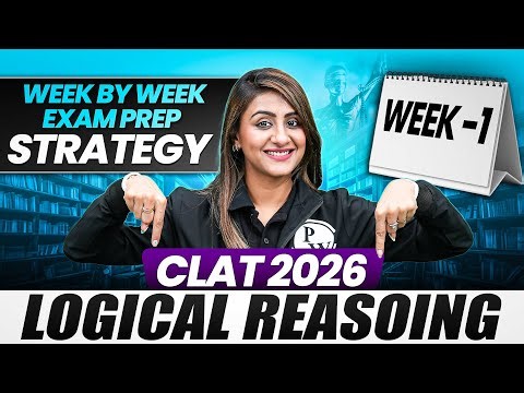 Week 1 Of CLAT 2026 Preparation | Logical Reasoning