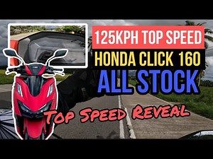 HONDA CLICK 160 TOP SPEED REVEAL | 125kph Top Speed | FULL VIDEO | Performance Test
