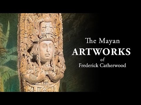 The Mayan Artworks of Frederick Catherwood