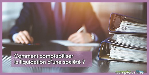 Comptabilisation de la liquidation d'une soci�t�