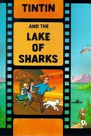 Tintin and the Lake of Sharks (1972) - AZ Movies