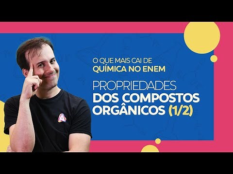 Propriedade dos Compostos Orgânicos (1/2) | Prof. Paulo Valim