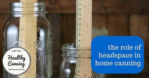 The role of headspace in home canning