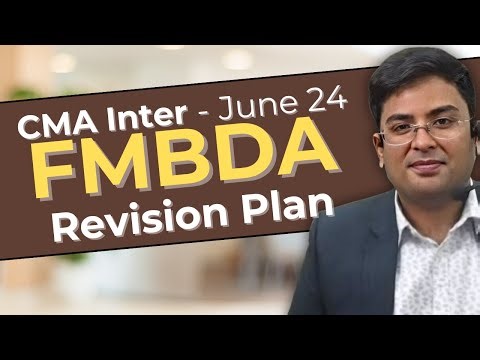 CMA Inter - Financial Management & Data Analytics (FMBDA) | June (2024) Exam | Revision Plan