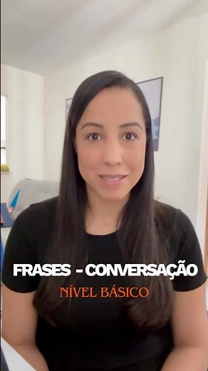 Frases para CONVERSAÇÃO - Nível Básico em Inglês