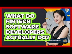 What Do FinTech Software Developers Actually Do?