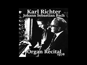 RARE 1978 RECORDING - Karl Richter plays Passacaglia & Fugue in C Minor - BWV 582 (Live!)