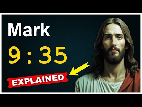 Mark 9:35 Explained - The Path to True Greatness | Servant Leadership in Christianity
