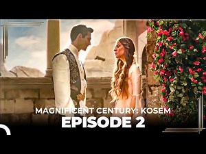 Magnificent Century: Kosem #again Episode 2 (English Subtitle)