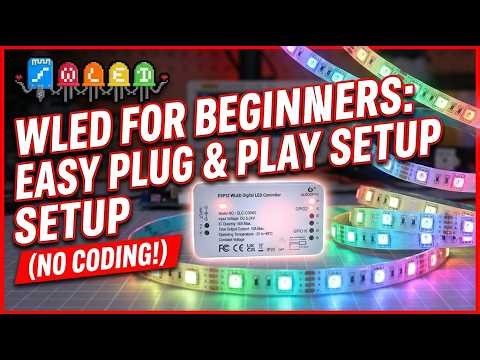WLED for Beginners: Easy Plug & Play Setup (No Coding!)