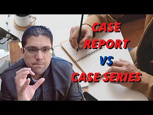 Case Report Vs. Case Series / Dr. Hassaan Tohid