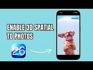 iOS 26: How to Enable 3D Spatial to Photos on iPhone (Step-by-Step Guide)