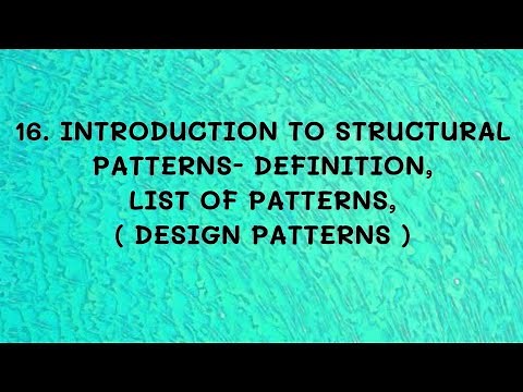 #16 Introduction To Structural Patterns - Definition, List Of Patterns |DP|