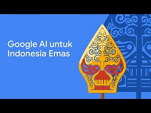 GOOGLE AI UNTUK INDONESIA EMAS