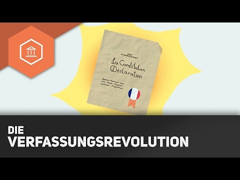 Die Verfassungsrevolution – Die Französische Revolution