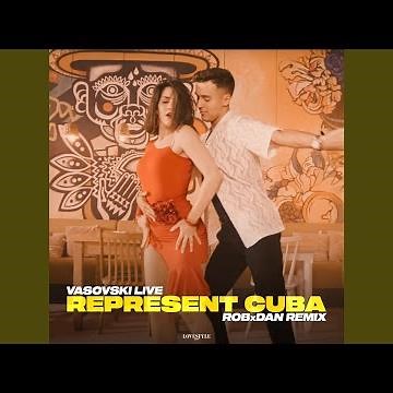 Represent Cuba (RobxDan Remix)