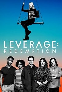 Leverage: Redemption: Season 1, Episode 16 | Cast and Crew  | Rotten Tomatoes