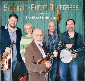 The Roland White Band - Straight Ahead Bluegrass