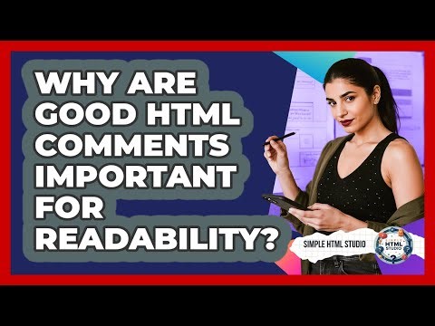 Why Are Good HTML Comments Important For Readability? - Simple HTML Studio