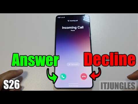 How to Answer / Reject Incoming Calls on Samsung Galaxy S26/S26 Ultra