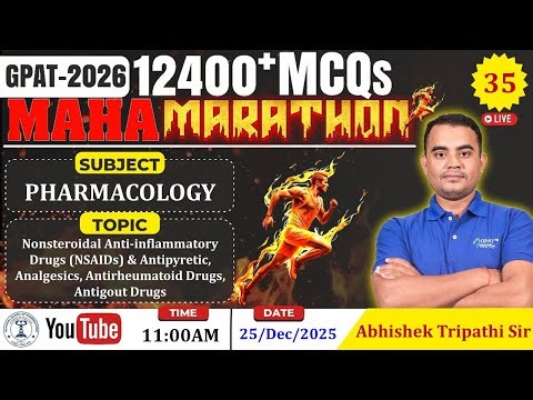 MAHA MARATHON- GPAT 2026 | Class-35 | Pharmacology- NSAIDs, Antipyretic, Analgesic, Antigout etc