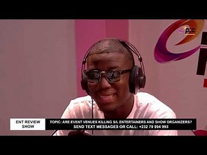 ARE EVENT VENUES KILLING SIERRA LEONE ENTERTAINERS AND SHOW ORGANIZERS? 14 February 2026