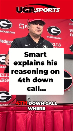 Coach Smart explains the call to go for it on 4th down in the 4th quarter #GeorgiaFootball #UGAFootball #Dawgs #GoDawgs #GeorgiaBulldogs | Georgia Bulldogs