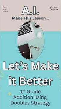 A.I. Made This Lesson, Let's Make it Better 1st grade Doubles Strategy #mathlessonplan