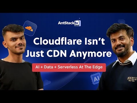 Cloudflare’s Quiet Shift into an AI + Data Platform- Workers, R2, AI Gateway Explained | AntStack TV