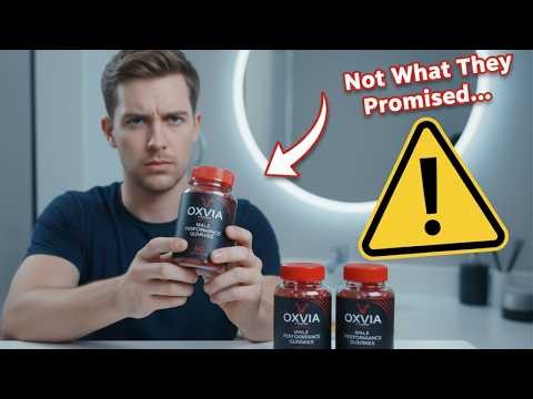 Oxvia Male Performance Gummies Review (2025) – Does It Really Work?