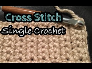 Cross Stitch Single Crochet (SC) | How to Crochet | Beginners