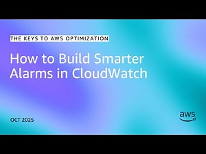 How to Build Smarter Alarms in CloudWatch | The Keys to AWS Optimization | S15 E2