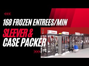Efficient Robotic Sleever & Case Packer for Frozen Entrees!