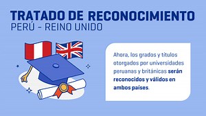 Tratado de mutuo reconocimiento de grados y títulos Perú-UK