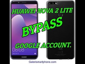 Huawei nova 2 Lite google account bypass.