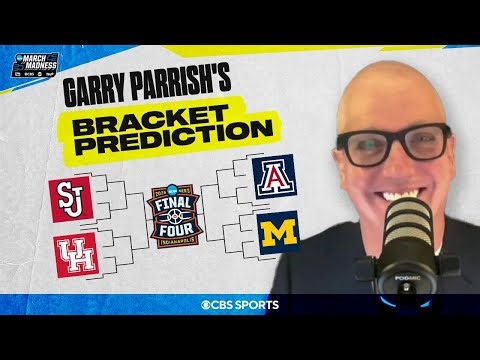Expert Garry Parrish fills out his bracket | 2026 NCAA TOURNAMENT PREDICTIONS & ADVICE