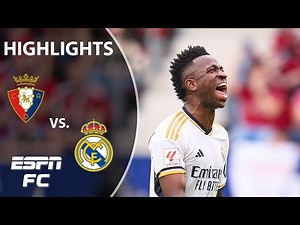 PUT ON A SHOW 🙌 Osasuna vs. Real Madrid | LALIGA Highlights | ESPN FC