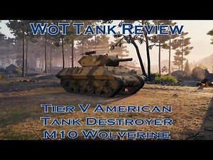 WoT Tank Review Tier V M10 wolverine